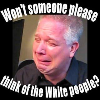 glen-beck-think-of-the-white-people.jpg